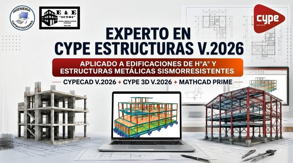 CURSO DE ESPECIALIZACION DE “EXPERTO EN CYPE V.2026 ESTRUCTURAS DE HºAº Y E.M. SISMORRESISTENTES”