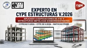 CURSO DE ESPECIALIZACION DE “EXPERTO EN CYPE V.2026 ESTRUCTURAS DE HºAº Y E.M. SISMORRESISTENTES”
